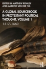 A Global Sourcebook in Protestant Political Thought, Volume I : 1517–1660 - eBook