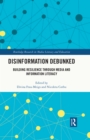Disinformation Debunked : Building Resilience through Media and Information Literacy - eBook