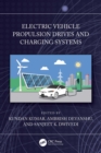 Electric Vehicle Propulsion Drives and Charging Systems - eBook