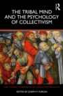 The Tribal Mind and the Psychology of Collectivism - eBook