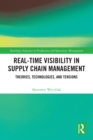 Real-Time Visibility in Supply Chain Management : Theories, Technologies, and Tensions - eBook