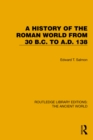 A History of the Roman World from 30 B.C. to A.D. 138 - eBook