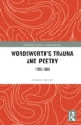 Wordsworth's Trauma and Poetry : 1793-1803 - eBook