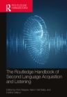 The Routledge Handbook of Second Language Acquisition and Listening - eBook