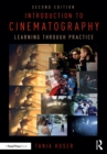 Introduction to Cinematography : Learning Through Practice - eBook