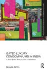 Gated Luxury Condominiums in India : A Socio-Spatial Arena for New Cosmopolitans - eBook