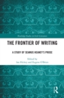 The Frontier of Writing : A Study of Seamus Heaney's Prose - eBook