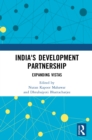 India's Development Partnership : Expanding Vistas - eBook