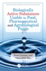 Biologically Active Substances Usable in Food, Pharmaceutical and Agrobiological Fields - eBook