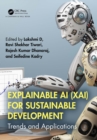 Explainable AI (XAI) for Sustainable Development : Trends and Applications - eBook