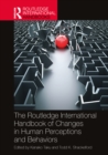 The Routledge International Handbook of Changes in Human Perceptions and Behaviors - eBook