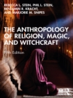The Anthropology of Religion, Magic, and Witchcraft - eBook
