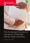 The Routledge International Handbook of Perinatal Mental Health Disorders - eBook