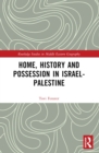 Home, History and Possession in Israel-Palestine - eBook