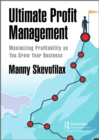 Ultimate Profit Management : Maximizing Profitability as You Grow Your Business - eBook