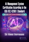 AI Management System Certification According to the ISO/IEC 42001 Standard : How to Audit, Certify, and Build Responsible AI Systems - eBook
