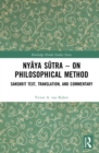 Nyaya Sutra - on Philosophical Method : Sanskrit Text, Translation, and Commentary - eBook