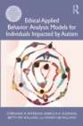 Ethical Applied Behavior Analysis Models for Individuals Impacted by Autism - eBook