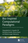 Bio-Inspired Computational Paradigms : Security and Privacy in Dynamic Smart Networks - eBook