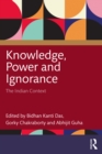 Knowledge, Power and Ignorance : The Indian Context - eBook