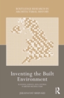 Inventing the Built Environment : Planning, Science, and Control in British Architecture - eBook