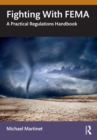 Fighting With FEMA : A Practical Regulations Handbook - eBook