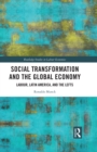 Social Transformation and the Global Economy : Labour, Latin America, and the Lefts - eBook