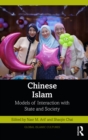 Chinese Islam : Models of Interaction with State and Society - eBook