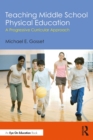 Teaching Middle School Physical Education : A Progressive Curricular Approach - eBook