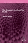 The Refugee in the Post-War World - eBook