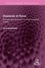 Husbands at Home : The Domestic Economy in a Post-Industrial Society - eBook