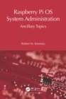 Raspberry Pi OS System Administration : Ancillary Topics - eBook