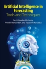 Artificial Intelligence in Forecasting : Tools and Techniques - eBook