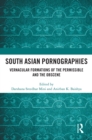 South Asian Pornographies : Vernacular Formations of the Permissible and the Obscene - eBook