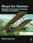 Maya for Games : Modeling and Texturing Techniques with Maya and Mudbox - eBook