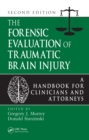 The Forensic Evaluation of Traumatic Brain Injury : A Handbook for Clinicians and Attorneys, Second Edition - eBook