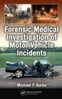 Forensic Medical Investigation of Motor Vehicle Incidents - eBook