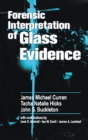 Forensic Interpretation of Glass Evidence - eBook