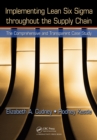 Implementing Lean Six Sigma throughout the Supply Chain : The Comprehensive and Transparent Case Study - eBook