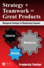 Strategy + Teamwork = Great Products : Management Techniques for Manufacturing Companies - eBook