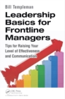 Leadership Basics for Frontline Managers : Tips for Raising Your Level of Effectiveness and Communication - eBook