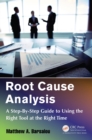 Root Cause Analysis : A Step-By-Step Guide to Using the Right Tool at the Right Time - eBook