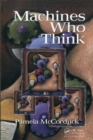 Machines Who Think : A Personal Inquiry into the History and Prospects of Artificial Intelligence - eBook