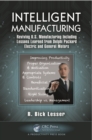 Intelligent Manufacturing : Reviving U.S. Manufacturing Including Lessons Learned from Delphi Packard Electric and General Motors - eBook
