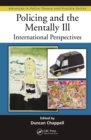 Policing and the Mentally Ill : International Perspectives - eBook