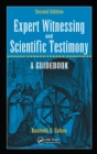 Expert Witnessing and Scientific Testimony : A Guidebook, Second Edition - eBook