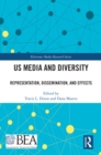 US Media and Diversity : Representation, Dissemination, and Effects - eBook