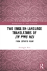 Two English-Language Translators of Jin Ping Mei : From Lotus to Plum - eBook