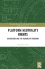 Platform Neutrality Rights : AI Censors and the Future of Freedom - eBook