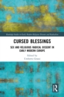 Cursed Blessings : Sex and Religious Radical Dissent in Early Modern Europe - eBook